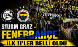 Sturm Graz - Fenerbahçe: İlk 11'ler belli oldu