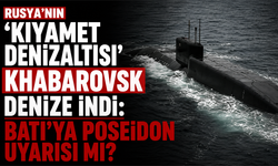 Rusya'nın 'Kıyamet Denizaltısı' Khabarovsk denize indi: Batı'ya Poseidon uyarısı mı?