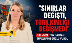 "Sınırlar değişti, Türk kimliği değişmedi" – BAL-DES'ten Ankara'da tarihi ilk!