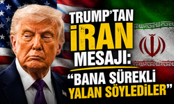Trump’tan İran mesajı: “Bana sürekli yalan söylediler”