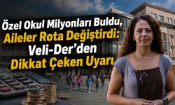 Özel okul milyonları buldu, veliler rota değiştirdi: Veli-Der'den dikkat çeken uyarı!