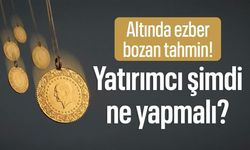 Altında ezber bozan tahmin! Yatırımcı şimdi ne yapmalı?