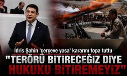 İdris Şahin 'çerçeve yasa' kararını topa tuttu: "Terörü bitireceğiz diye hukuku bitiremeyiz"