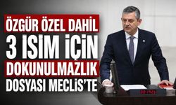 Özgür Özel dahil 3 isim için dokunulmazlık dosyası Meclis’te