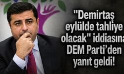Demirtaş eylülde tahliye mi olacak? DEM Parti'den yanıt geldi!