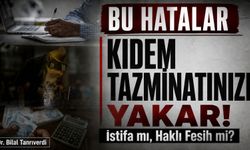 İstifa dilekçesindeki bu hatalar kıdem tazminatınızı yakıyor! Hukukçu açıkladı