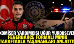 Komiser yardımcısı Uğur Yurduseven Fenerbahçe formalı minik taraftarla yaşananları anlattı!