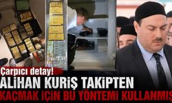 Alihan Kuriş soruşturmasında çarpıcı detay: Takipten kaçmak için bu yöntemi kullanmış!
