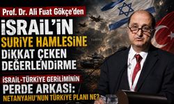 İsrail-Türkiye geriliminin perde arkası: Netanyahu’nun Türkiye planı ne?