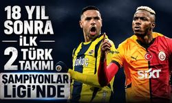 18 yıl sonra bir ilk! Şampiyonlar Ligi'nde iki Türk takımı