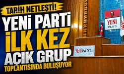 Tarih netleşti! YENİ Parti ilk kez açık grup toplantısında buluşuyor