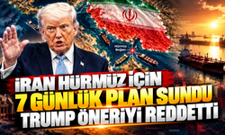İran’dan Hürmüz için 7 günlük plan sundu, Trump öneriyi reddetti
