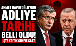 Ahmet Davutoğlu’nun adliye tarihi belli oldu! İşte kritik gün ve saat