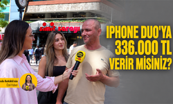 Iphone Duo'ya 336.000 TL verir misiniz?