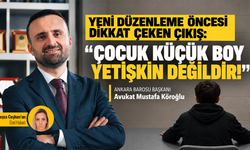 Yeni düzenleme öncesi dikkat çeken çıkış: “Çocuk küçük boy yetişkin değildir!”