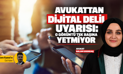 Avukattan dijital delil uyarısı: O görüntü tek başına yetmiyor