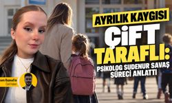 Ayrılık kaygısı çift taraflı: Psikolog Sudenur Savaş süreci anlattı