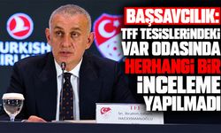 Başsavcılık: TFF tesislerindeki VAR odasında herhangi bir inceleme yapılmadı