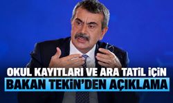 Okul kayıtları ve ara tatil için Bakan Tekin’den açıklama
