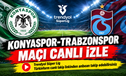 Konyaspor-Trabzonspor MAÇI CANLI İZLE | Trendyol Süper Lig