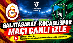 Galatasaray-Kocaelispor MAÇI CANLI İZLE | Trendyol Süper Lig