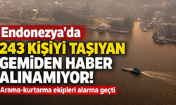 Endonezya’da 243 kişiyi taşıyan gemiden haber alınamıyor! Arama-kurtarma ekipleri alarma geçti