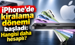 İPhone’da kiralama dönemi başladı: Hangisi daha hesaplı?