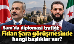 Şam’da diplomasi trafiği: Bakan Fidan Şara ile görüşecek!