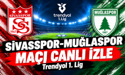 Sivasspor-Muğlaspor MAÇI CANLI İZLE | Trendyol 1. Lig