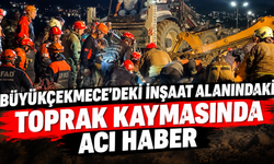 Büyükçekmece'deki inşaat alanındaki toprak kaymasında acı haber