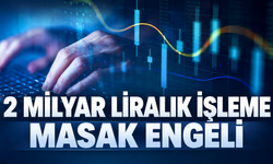 Hedef Yatırım Bankası'nın 2 milyar TL’lik para transferine MASAK engeli