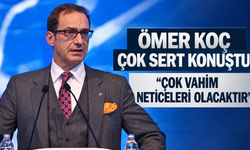 Ömer Koç çok sert konuştu: "Çok vahim neticeleri olacaktır" dedi