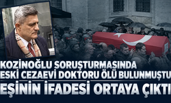 Kozinoğlu soruşturması: Eski cezaevi doktoru ölü bulunmuştu! Eşinin ifadesi ortaya çıktı