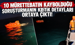 Silivri'deki gemi kazasında soruşturmanın kritik detayları ortaya çıktı!