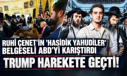 Ruhi Çenet’in ‘Hasidik Yahudiler’ belgeseli ABD’yi karıştırdı! Trump, liderleri ağırladı