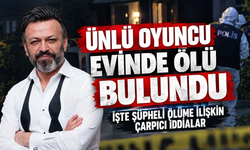 Ünlü oyuncu Serhat Kılıç evinde ölü bulundu! İşte şüpheli ölümüne ilişkin iddialar...