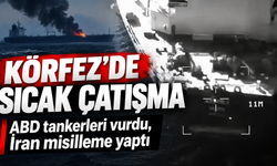Körfez'de sıcak çatışma! ABD tankerleri vurdu, İran misilleme yaptı