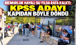 Memurluk hayali bu yılda rafa kalktı: KPSS adayı kapıdan böyle döndü