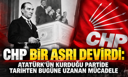 CHP bir asrı devirdi: Atatürk’ün kurduğu partide tarihten bugüne uzanan mücadele