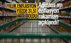 Ağustos ayı enflasyon rakamları açıklandı! Yıllık enflasyon yüzde 31,51 oldu