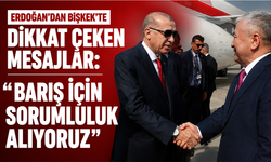 Erdoğan’dan Bişkek’te dikkat çeken mesajlar: “Barış için sorumluluk alıyoruz”