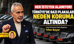 Her isteyen alamıyor! Türkiye’de bazı plakalar neden koruma altında?