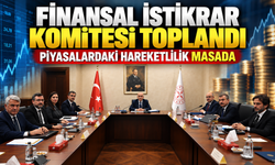 Finansal İstikrar Komitesi toplandı! Piyasalardaki hareketlilik masada