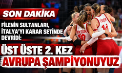 SON DAKİKA: Filenin Sultanları Avrupa şampiyonu! İtalya 5 sette devrildi