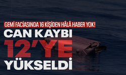 Gemi faciasında 16 kişiden hâlâ haber yok! Can kaybı 12’ye yükseldi