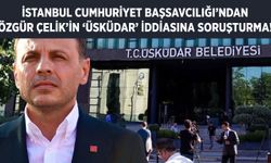Özgür Çelik’in 'Üsküdar' iddiasına başsavcılıktan soruşturma! Ayhan Aydın ifade verecek