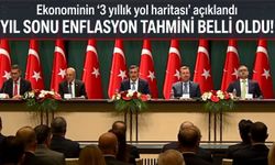 Ekonomide '3 yıllık yol haritası' açıklandı! Yıl sonu enflasyon tahmini belli oldu