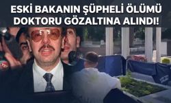 Eski Bakan Arif Ahmet Denizolgun'un şüpheli ölümünde doktoru gözaltına alındı!
