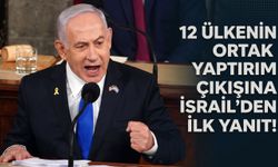 12 ülkenin ortak yaptırım çıkışına İsrail'den ilk yanıt!