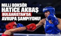 Milli Boksör Hatice Akbaş Bulgaristan'da Avrupa Şampiyonu!